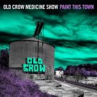 Paint This Town  di Old Crow Medicine Show - LP