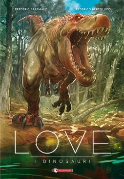 Dinosauri. Love (i) di Brre`maud Fre`de`ric - Libro Dinosauri. Love (i) di Brre`maud Fre`de`ric - Libro