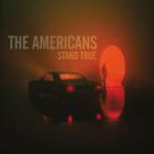 Stand True  di The Americans - CD