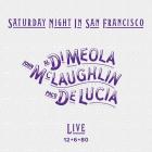 Saturday Night In San Francisco  di Al Di Meola , John McLaughlin , Paco De Lucia - CD