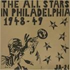 The All Stars In Philadelphia 1948-49  di The All Stars In Philadelphia 1948-49 - CD