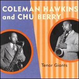 Tenor Giants  di Coleman Hawkins And Chu Berry - CD