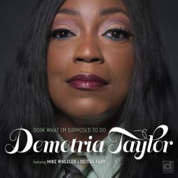 Doin' What I'm Supposed To Do  di Demetria Taylor - CD
