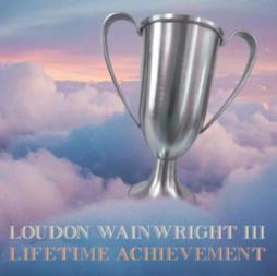 Lifetime Achievement di Loudon Wainwright III - CD