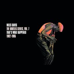 The Bootleg Series Vol. 7: That's What Happened 1982-1985 di Miles Davis - CD The Bootleg Series Vol. 7: That's What Happened 1982-1985 di Miles Davis - CD