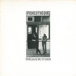 Fiscoteque-The_Jazz_Butcher_