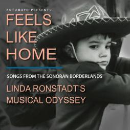 Feels_Like_Home:_Songs_From_The_Sonoran_Borderlands_-Linda_Ronstadt_With_Ry_Cooder_&_Jackson_Browne_
