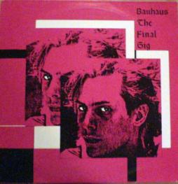 The_Final_Gig_-Bauhaus