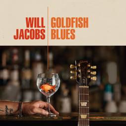 Goldfish Blues di Will Jacobs - CD