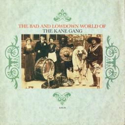The_Bad_And_Lowdown_World_Of_The_Kane_Gang-The_Kane_Gang_