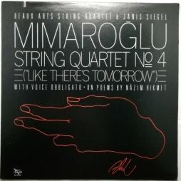String Quartet "Like There's Tomorrow" With Voice Obbligato On Poems By Nazim Hikmet di Mimaroglu Ilhan Kamaleddin (1926-2012) - LP String Quartet "Like There's Tomorrow" With Voice Obbligato On Poems By Nazim Hikmet di Mimaroglu Ilhan Kamaleddin (1926-2012) - LP