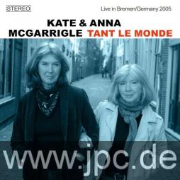 Tant Le Monde  di Kate &amp; Anna Mcgarrigle - CD