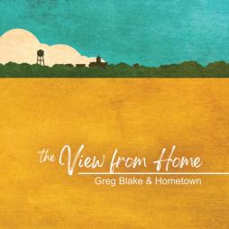 View From Here di Greg Blake & Hometown - CD View From Here di Greg Blake & Hometown - CD