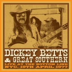 Live At The Bottom Line , NYC , 19 April 1977  di Dickey Betts &  Great Southern - CD