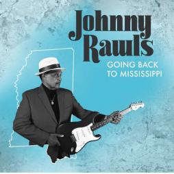 Going Back To Mississippi  di Johnny Rawls - CD