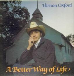A_Better_Way_Of_Life_-Vernon_Oxford