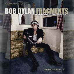 Fragments: Time Out Of Mind Sessions (1996-1997): Vol. 17  di Bob Dylan - CD