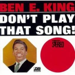 Don't Play That Song di Ben E. King