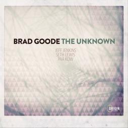The Unknown  di Brad Goode - CD