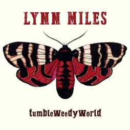 Tumbleweedy_World_-Lynn_Miles