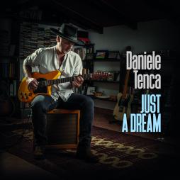 Just A Dream  di Daniele Tenca - CD
