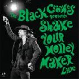 Shake_Your_Money_Maker_live-Black_Crowes