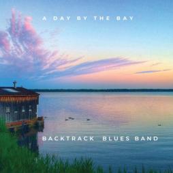 Day By The Bay di Backtrack Blues Band