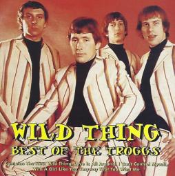 Wild_Thing_-_Best_Of_The_Troggs_-The_Troggs Wild_Thing_-_Best_Of_The_Troggs_-The_Troggs