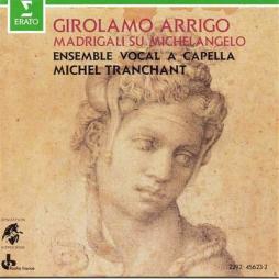 Madrigali Su Michelangelo di Arrigo Girolamo (1930 - ) - CD