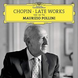 Opp. 59-64 Late Works Of Chopin (Pollini) di Chopin Frederic (1810-1849) - CD