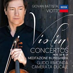 Concerti Per Violino 22, 24 - Meditazione In Preghiera.  di Viotti Giovan Battista (1755-1824)