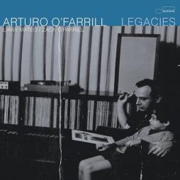 Legacies-Arturo_OFarrill