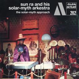 The_Solar_-_Myth_Approach_-Sun_Ra_And_His_Solar-Myth_Arkestra_