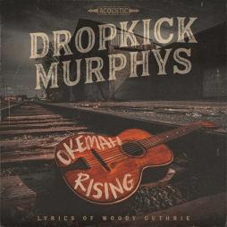 Okemah_Rising-Dropkick_Murphys
