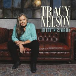 Life_Don't_Miss_Nobody_-Tracy_Nelson