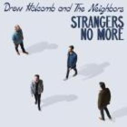 Strangers No More di Drew Holcomb And The Neighbors - CD Strangers No More di Drew Holcomb And The Neighbors - CD