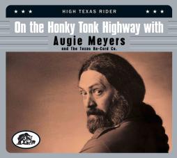 On The Honky Tonk Highway With Augie Meyers And The Texas Re-cord Co. di Augie Meyers & Doug Sahm - CD On The Honky Tonk Highway With Augie Meyers And The Texas Re-cord Co. di Augie Meyers & Doug Sahm - CD