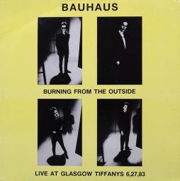Burning_From_The_Outside_(Live_At_Glasgow_Tiffanys_6,27,83)-Bauhaus