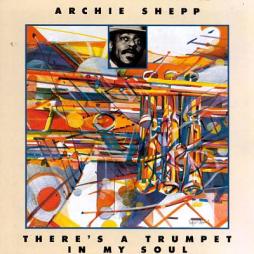 There's_A_Trumpet_In_My_Soul_-Archie_Shepp