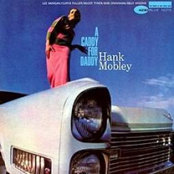 A_Caddy_For_Daddy_-Hank_Mobley
