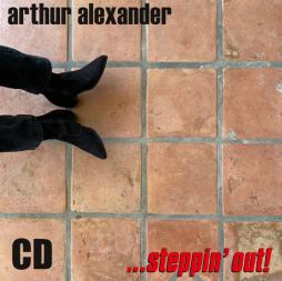 .... Steppin' Out ! di Arthur Alexander - CD .... Steppin' Out ! di Arthur Alexander - CD