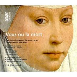 Vous Ou La Mort: Canzoni Fiamminghe D'amor Cortese Del XV Sec. di AA.VV. (Compositori) - LP
