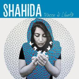 Tracce Di Libertà di Shahida - CD