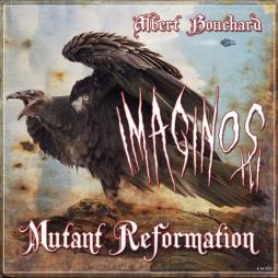 Imaginos III - Mutant Reformation  di Albert Bouchard - CD