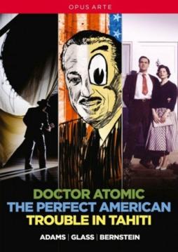 Doctor Atomic (Adams) - The Perfect American (Glass) - Trouble In Tahiti (Bernstein) di AA.VV. (Compositori) - CD