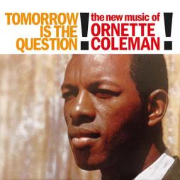 Tomorrow Is The Question !  di Ornette Coleman - LP