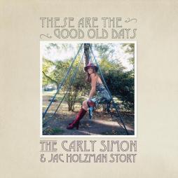 These Are The Good Old Days: The Carly Simon & Jac Holzman Story di Carly Simon - CD