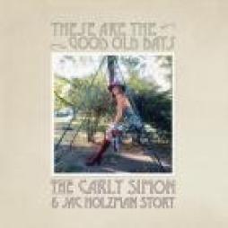 These Are The Good Old Days: The Carly Simon & Jac Holzman Story di Carly Simon