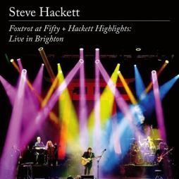 Foxtrot At Fifty + Hackett Highlights: Live In Brighton di Steve Hackett - CD