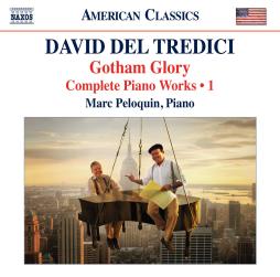 Gotham Glory - Complete Piano Works 1 di Del Tredici David (1937) - LP